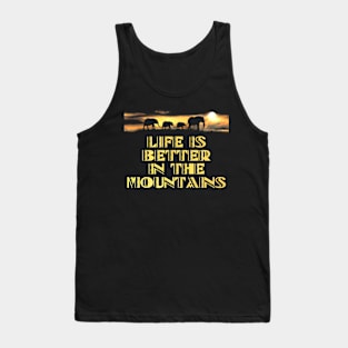 LIFE IS BETTER IN THE MOUNTAINS African Safari Themed Elephants Walking On The Savanne With A Bright Yellow Sunset Tank Top